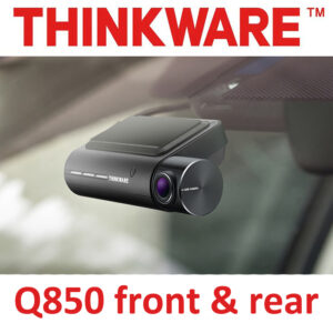 Thinkware Q850 - Front & Rear - Supplied & Fitted